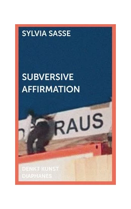 Abbildung von Sasse | Subversive Affirmation | 1. Auflage | 2024 | beck-shop.de