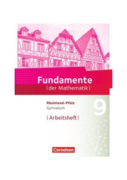 Abbildung von Fundamente der Mathematik 9. Schuljahr - Rheinland-Pfalz - Arbeitsheft mit Lösungen | 1. Auflage | 2019 | beck-shop.de