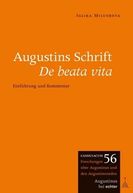 Abbildung von Milusheva | Augustins Schrift De beata vita | 1. Auflage | 2021 | beck-shop.de