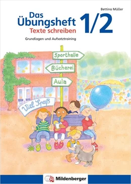Abbildung von Müller | Das Übungsheft Texte schreiben 1/2 | 1. Auflage | 2019 | beck-shop.de