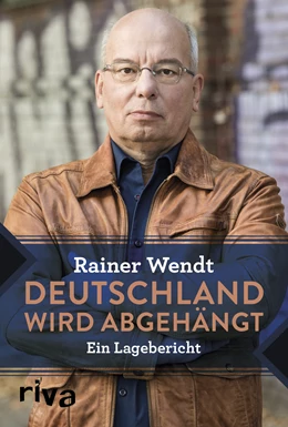 Abbildung von Wendt | Deutschland wird abgehängt | 1. Auflage | 2019 | beck-shop.de