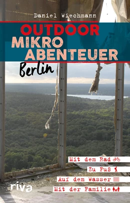 Abbildung von Wiechmann | Outdoor-Mikroabenteuer Berlin | 1. Auflage | 2019 | beck-shop.de