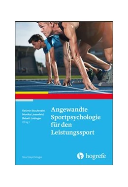 Abbildung von Staufenbiel / Liesenfeld | Angewandte Sportpsychologie für den Leistungssport | 1. Auflage | 2019 | beck-shop.de