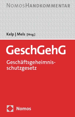 Abbildung von Kelp / Mels (Hrsg.) | Geschäftsgeheimnisschutzgesetz (GeschGehG) | 1. Auflage | 2024 | beck-shop.de