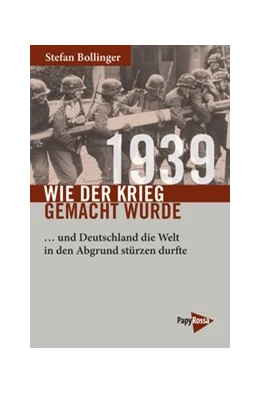 Abbildung von Bollinger | 1939 - Wie der Krieg gemacht wurde | 1. Auflage | 2022 | beck-shop.de