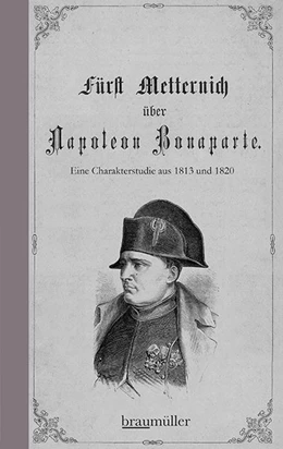 Abbildung von Metternich | Fürst Metternich über Napoleon Bonaparte | 1. Auflage | 2019 | beck-shop.de