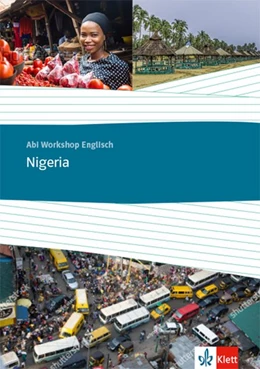 Abbildung von Abi Workshop Englisch. Nigeria. Themenarbeitsheft Klasse 11/12 (G8), Klasse 12/13 (G9) | 1. Auflage | 2019 | beck-shop.de