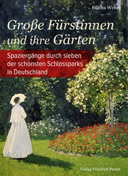 Abbildung von Weber | Große Fürstinnen und ihre Gärten | 1. Auflage | 2019 | beck-shop.de