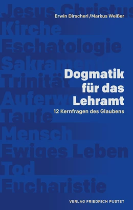Abbildung von Dirscherl / Weißer | Dogmatik für das Lehramt | 1. Auflage | 2019 | beck-shop.de
