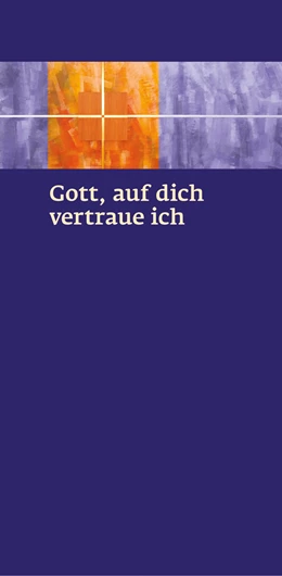 Abbildung von Gott, auf dich vertraue ich | 1. Auflage | 2019 | beck-shop.de