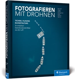 Abbildung von Baumann / Hulsch | Fotografieren mit Drohnen | 1. Auflage | 2019 | beck-shop.de