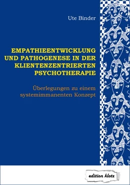 Abbildung von Binder | Empathieentwicklung und Pathogenese in der klientenzentrierten Psychotherapie | 4. Auflage | 2019 | beck-shop.de