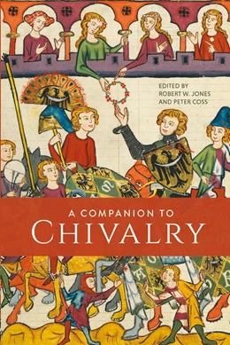 Abbildung von Jones / Coss | A Companion to Chivalry | 1. Auflage | 2019 | beck-shop.de