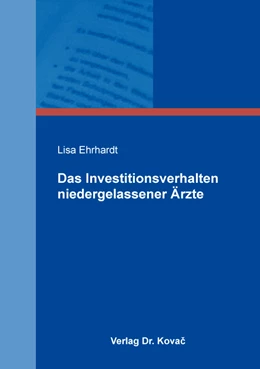Abbildung von Ehrhardt | Das Investitionsverhalten niedergelassener Ärzte | 1. Auflage | 2018 | 50 | beck-shop.de