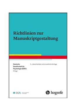 Abbildung von Deutsche Gesellschaft für Psychologie (DGPs) | Richtlinien zur Manuskriptgestaltung | 5. Auflage | 2019 | beck-shop.de