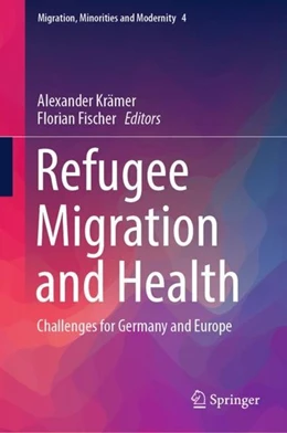Abbildung von Krämer / Fischer | Refugee Migration and Health | 1. Auflage | 2018 | beck-shop.de