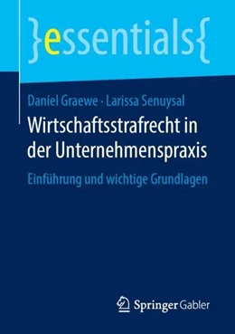 Abbildung von Graewe / Senuysal | Wirtschaftsstrafrecht in der Unternehmenspraxis | 1. Auflage | 2018 | beck-shop.de