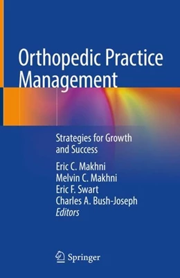 Abbildung von Makhni / Swart | Orthopedic Practice Management | 1. Auflage | 2018 | beck-shop.de