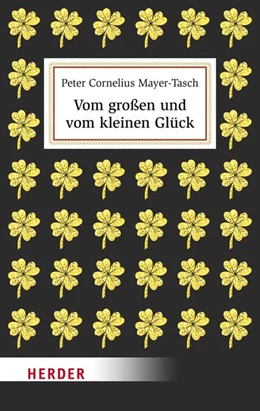 Abbildung von Mayer-Tasch | Vom großen und vom kleinen Glück | 1. Auflage | 2019 | beck-shop.de