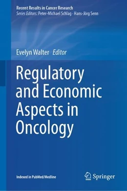 Abbildung von Walter | Regulatory and Economic Aspects in Oncology | 1. Auflage | 2018 | beck-shop.de