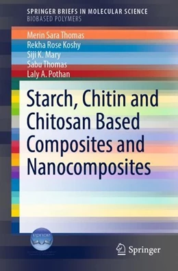 Abbildung von Thomas / Koshy | Starch, Chitin and Chitosan Based Composites and Nanocomposites | 1. Auflage | 2018 | beck-shop.de