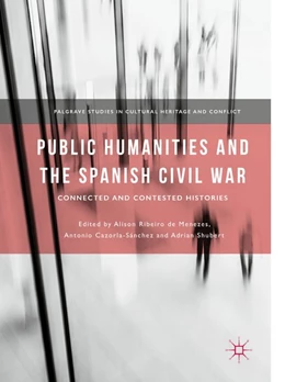 Abbildung von Ribeiro De Menezes / Cazorla-Sánchez | Public Humanities and the Spanish Civil War | 1. Auflage | 2018 | beck-shop.de