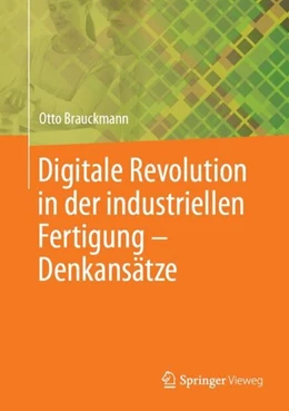 Abbildung von Brauckmann | Digitale Revolution in der industriellen Fertigung - Denkansätze | 1. Auflage | 2018 | beck-shop.de