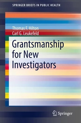 Abbildung von Hilton / Leukefeld | Grantsmanship for New Investigators | 1. Auflage | 2018 | beck-shop.de
