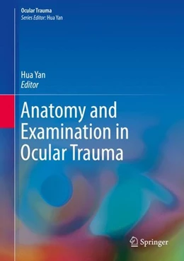 Abbildung von Yan | Anatomy and Examination in Ocular Trauma | 1. Auflage | 2018 | beck-shop.de