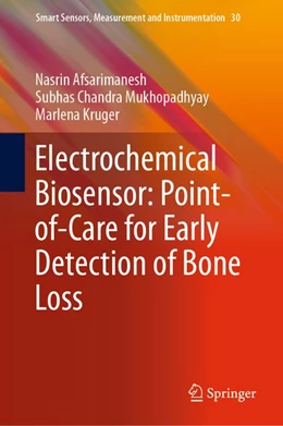Abbildung von Afsarimanesh / Mukhopadhyay | Electrochemical Biosensor: Point-of-Care for Early Detection of Bone Loss | 1. Auflage | 2018 | beck-shop.de