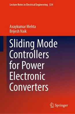 Abbildung von Mehta / Naik | Sliding Mode Controllers for Power Electronic Converters | 1. Auflage | 2018 | beck-shop.de