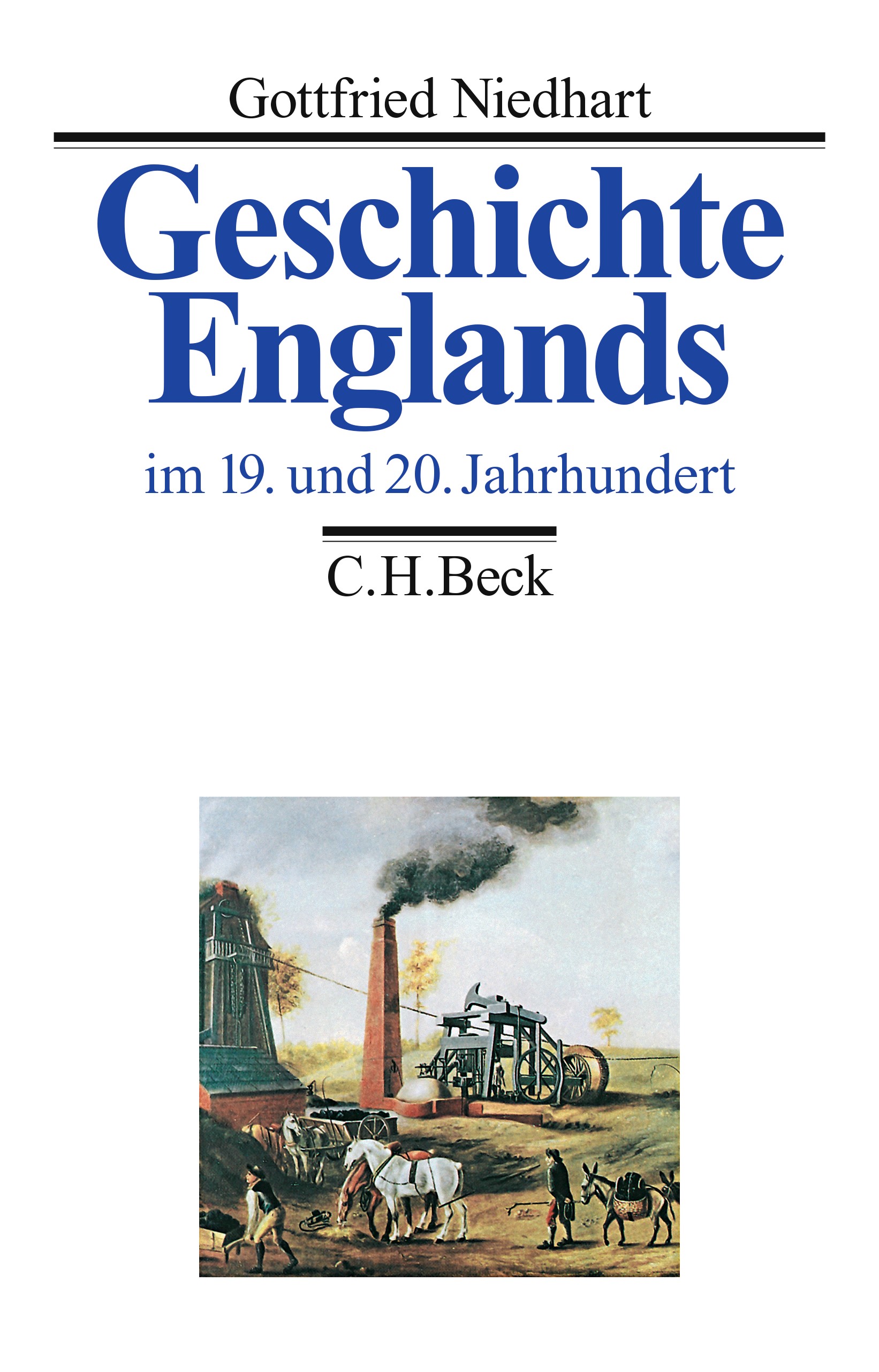 Cover: Niedhart, Gottfried, Geschichte Englands Bd. 3: Im 19. und 20. Jahrhundert