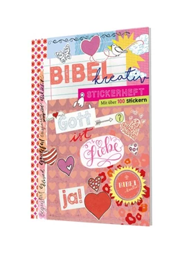 Abbildung von Stickerheft Bibel kreativ - Gott ist Liebe | 1. Auflage | 2019 | beck-shop.de