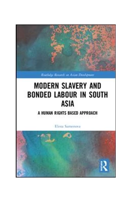 Abbildung von Samonova | Modern Slavery and Bonded Labour in South Asia | 1. Auflage | 2019 | beck-shop.de