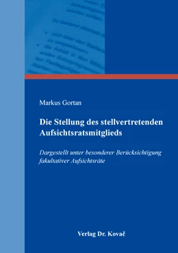 Abbildung von Gortan | Die Stellung des stellvertretenden Aufsichtsratsmitglieds | 1. Auflage | 2019 | 228 | beck-shop.de