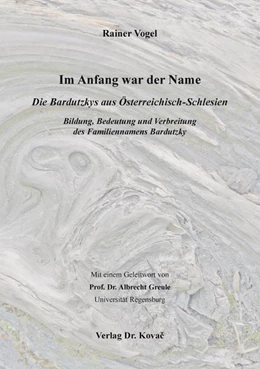Abbildung von Vogel | Im Anfang war der Name – Die Bardutzkys aus Österreichisch-Schlesien | 1. Auflage | 2019 | 240 | beck-shop.de