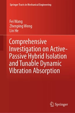 Abbildung von Wang / Weng | Comprehensive Investigation on Active-Passive Hybrid Isolation and Tunable Dynamic Vibration Absorption | 1. Auflage | 2018 | beck-shop.de