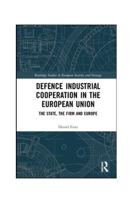 Abbildung von Fiott | Defence Industrial Cooperation in the European Union | 1. Auflage | 2019 | beck-shop.de
