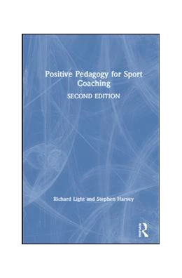 Abbildung von Harvey / Light | Positive Pedagogy for Sport Coaching | 2. Auflage | 2019 | beck-shop.de