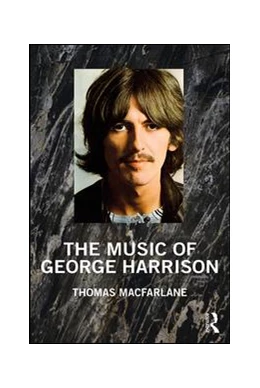 Abbildung von MacFarlane | The Music of George Harrison | 1. Auflage | 2019 | beck-shop.de