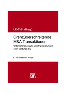 Abbildung von Göthel (Hrsg.) | Grenzüberschreitende M&A-Transaktionen | 5. Auflage | 2020 | beck-shop.de