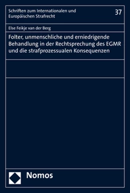 Abbildung von van der Berg | Folter, unmenschliche und erniedrigende Behandlung in der Rechtsprechung des EGMR und die strafprozessualen Konsequenzen | 1. Auflage | 2019 | 37 | beck-shop.de