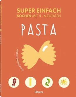 Abbildung von Souksisavanh | Super Einfach Pasta | 1. Auflage | 2019 | beck-shop.de