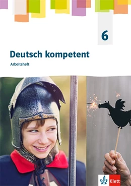 Abbildung von deutsch kompetent 6. Allgemeine Ausgabe Gymnasium. Arbeitsheft Klasse 6 | 1. Auflage | 2019 | beck-shop.de