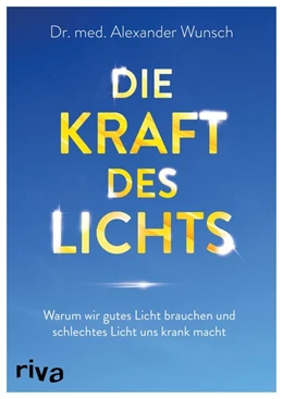 Abbildung von Wunsch | Die Kraft des Lichts | 1. Auflage | 2019 | beck-shop.de