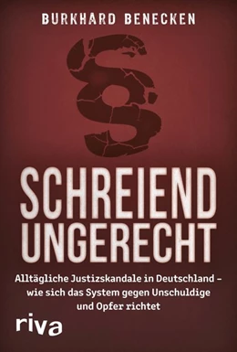 Abbildung von Beneken | Schreiend ungerecht | 1. Auflage | 2019 | beck-shop.de