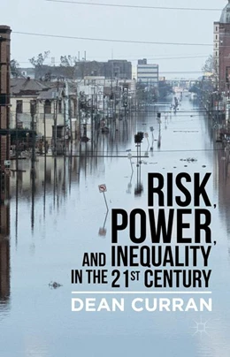 Abbildung von Curran | Risk, Power, and Inequality in the 21st Century | 1. Auflage | 2020 | beck-shop.de