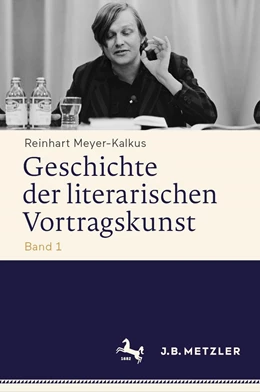 Abbildung von Meyer-Kalkus | Geschichte der literarischen Vortragskunst | 1. Auflage | 2020 | beck-shop.de