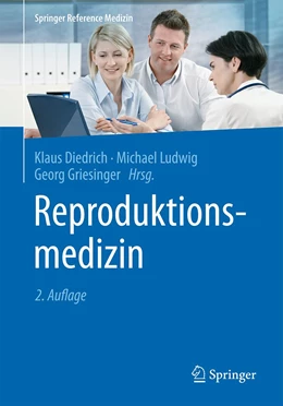 Abbildung von Diedrich / Ludwig | Reproduktionsmedizin | 2. Auflage | 2020 | beck-shop.de