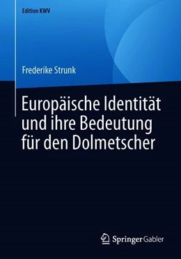Abbildung von Strunk | Europäische Identität und ihre Bedeutung für den Dolmetscher | 1. Auflage | 2019 | beck-shop.de